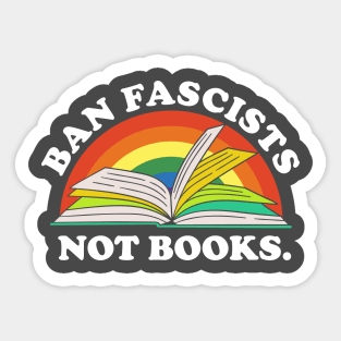 ban fascists not books Sticker